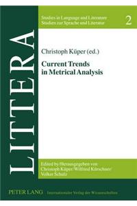 Current Trends in Metrical Analysis
