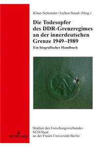 Todesopfer des DDR-Grenzregimes an der innerdeutschen Grenze 1949-1989