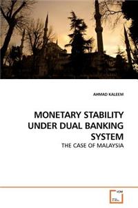 Monetary Stability Under Dual Banking System