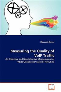 Measuring the Quality of VoIP Traffic
