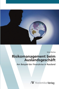 Risikomanagement beim Auslandsgeschäft
