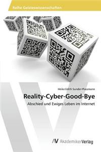 Reality-Cyber-Good-Bye