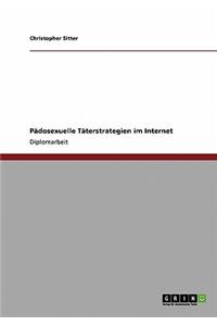 Pädosexuelle Täterstrategien im Internet