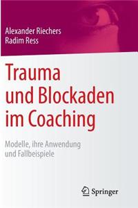 Trauma und Blockaden im Coaching