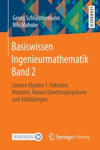 Basiswissen Ingenieurmathematik Band 2