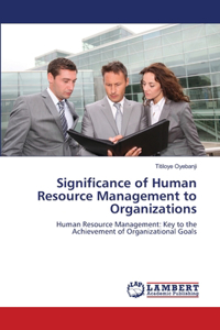 Significance of Human Resource Management to Organizations