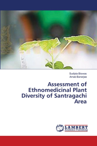 Assessment of Ethnomedicinal Plant Diversity of Santragachi Area