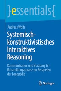 Systemisch-Konstruktivistisches Interaktives Reasoning