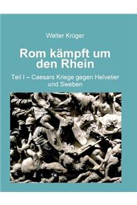 Rom kämpft um den Rhein