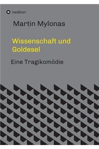 Wissenschaft und Goldesel