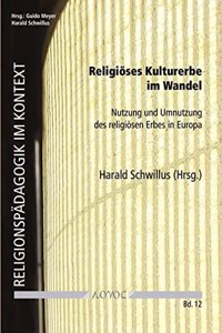 Religioses Kulturerbe Im Wandel