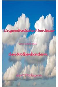 Ungewöhnliche Abenteuer von und mit den Wolkenkindern