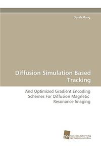 Diffusion Simulation Based Tracking