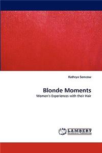 Blonde Moments