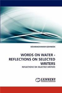 Words on Water - Reflections on Selected Writers