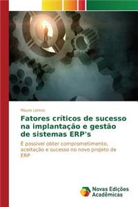 Fatores críticos de sucesso na implantação e gestão de sistemas ERP's
