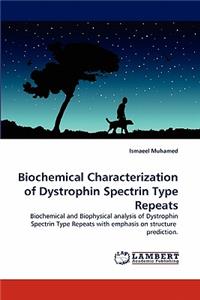 Biochemical Characterization of Dystrophin Spectrin Type Repeats