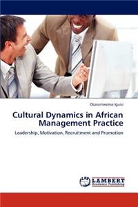 Cultural Dynamics in African Management Practice
