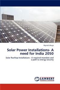 Solar Power Installations- A need for India 2050