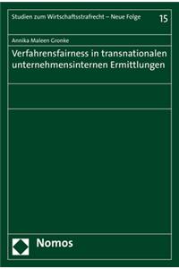 Verfahrensfairness in Transnationalen Unternehmensinternen Ermittlungen