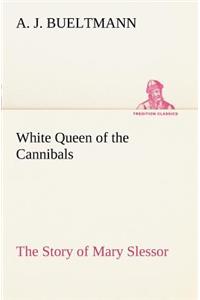 White Queen of the Cannibals