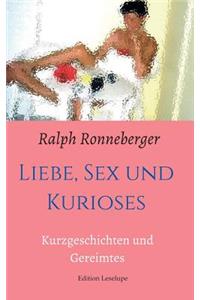 Liebe, Sex und Kurioses