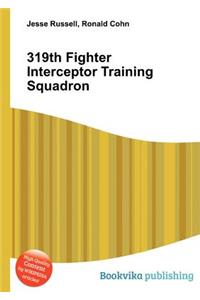 319th Fighter Interceptor Training Squadron