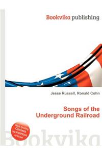 Songs of the Underground Railroad