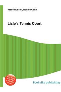 Lisle's Tennis Court