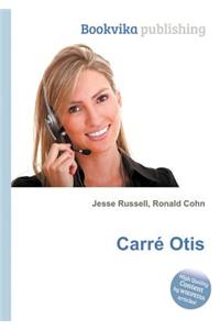 Carre Otis