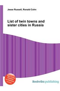 List of Twin Towns and Sister Cities in Russia