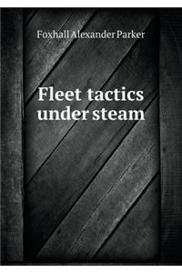 Fleet Tactics Under Steam