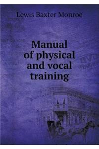 Manual of Physical and Vocal Training