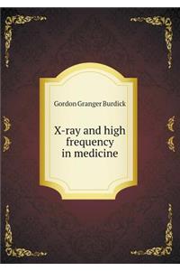 X-ray and high frequency in medicine