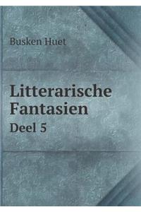 Litterarische Fantasien Deel 5