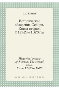 Historical review of Siberia. The second book. From 1742 to 1823