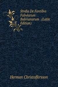 Stvdia De Fontibvs Fabvlarum Babrianarum . (Latin Edition)