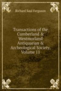 Transactions of the Cumberland & Westmorland Antiquarian & Archeological Society