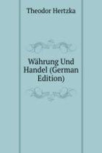 Wahrung Und Handel (German Edition)
