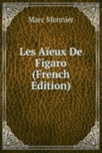 Les Aieux De Figaro (French Edition)