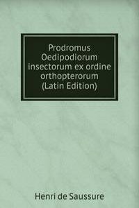 Prodromus Oedipodiorum insectorum ex ordine orthopterorum  (Latin Edition)