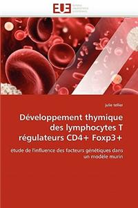 D�veloppement Thymique Des Lymphocytes T R�gulateurs Cd4+ Foxp3+