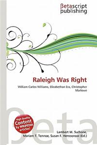 Raleigh Was Right