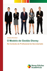 O Modelo de Gestão Disney