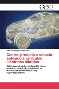 Control predictivo robusto aplicado a vehículos eléctricos híbridos