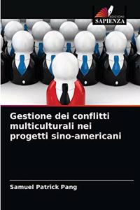 Gestione dei conflitti multiculturali nei progetti sino-americani