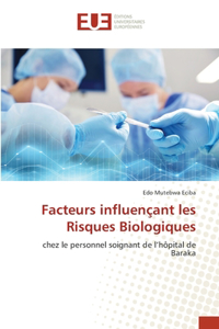 Facteurs influençant les Risques Biologiques