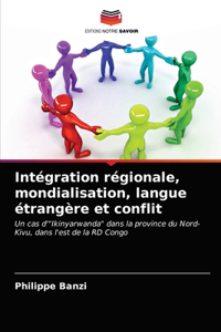 Intégration régionale, mondialisation, langue étrangère et conflit