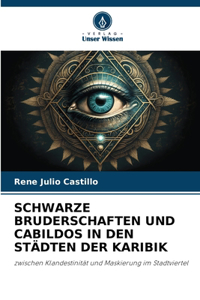 Schwarze Bruderschaften Und Cabildos in Den Städten Der Karibik