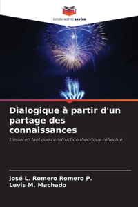 Dialogique à partir d'un partage des connaissances